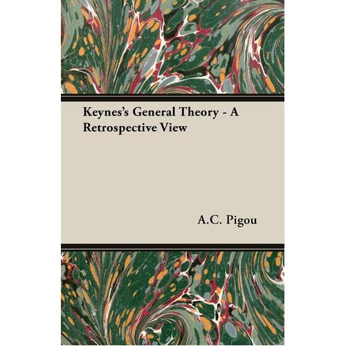 Keynes&#39;s General Theory - A Retrospective View A. C. Pigou Paperback Book