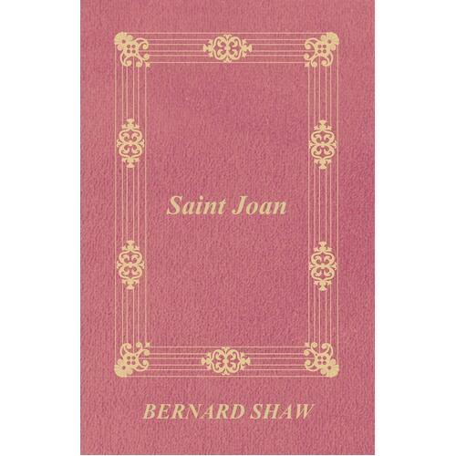 Saint Joan Shaw, Bernard,Shaw, George Bernard Paperback Book