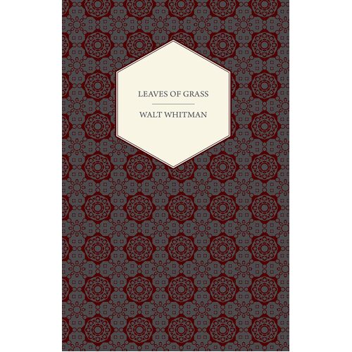 Leaves of Grass - Walt Whitman