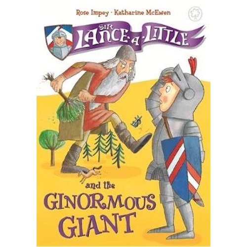 Sir Lance-a-Little and the Ginormous Giant: Book 5 (Sir Lance-a-Little) Book