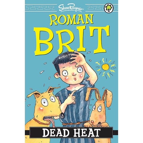 Roman Brit: 06: Dead Heat Shoo Rayner Paperback Book