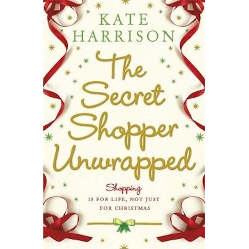 The Secret Shopper Unwrapped: Secret Shopper series Book