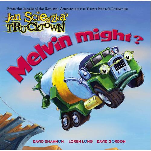 Melvin Might? (Jon Scieszka&#39;s Trucktown Hardcover Book