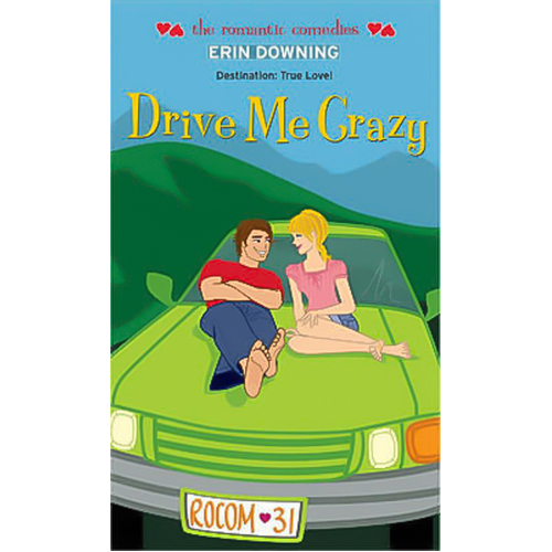 Drive Me Crazy: The Romantic Comedies -Erin Downing Book