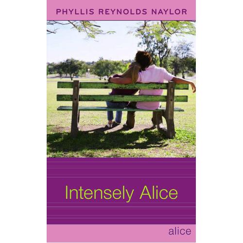 Intensely Alice (Alice Phyllis Reynolds Naylor Paperback Book