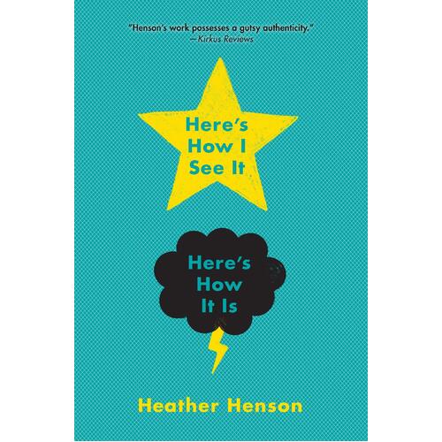 Here&#39;s How I See It, Here&#39;s How It Is Heather Henson Paperback Book