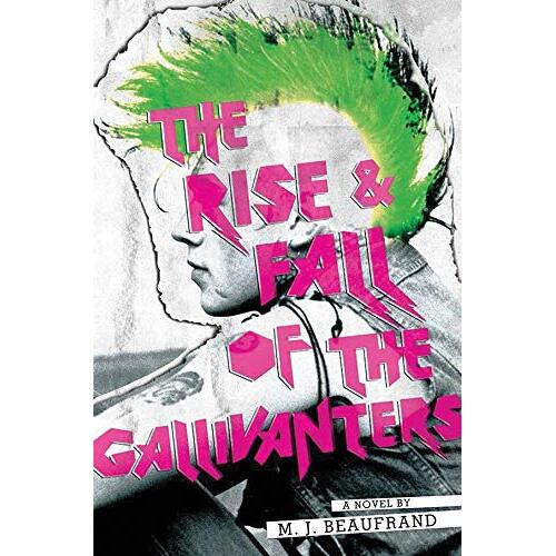 The Rise and Fall of the Gallivanters M. J. Beaufrand Hardcover Book