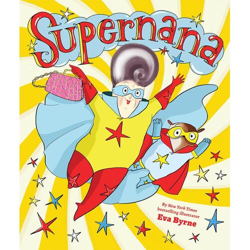 Supernana: A Picture Book - Eva Byrne
