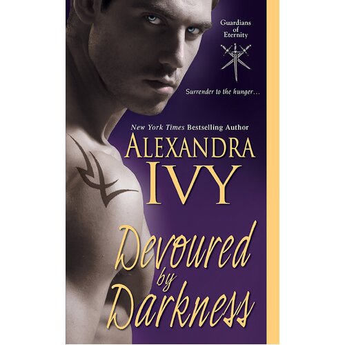 Devoured by Darkness: Guardians of Eternity Alexandra Ivy Paperback Book