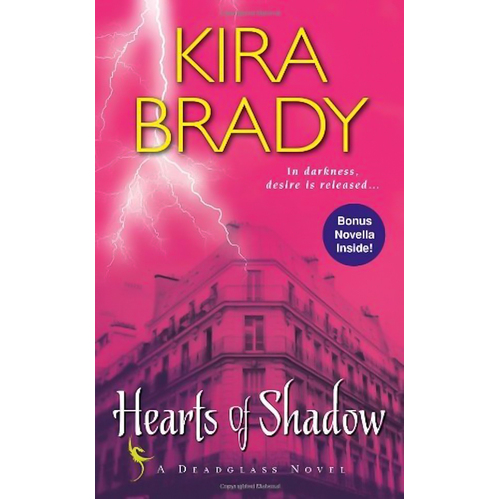Hearts of Shadow: in Darkness, Desire is Released Kira Brady Paperback Novel