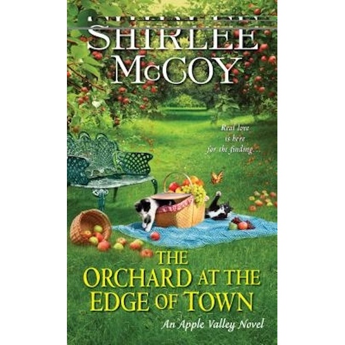 The Orchard at the Edge of Town: Apple Valley Novels Book