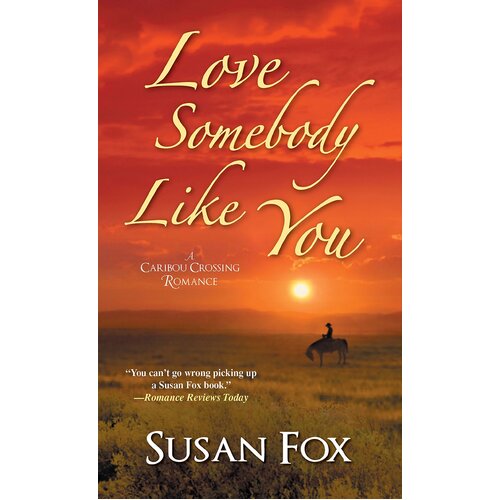 Love Somebody Like You Susan Fox Paperback Book