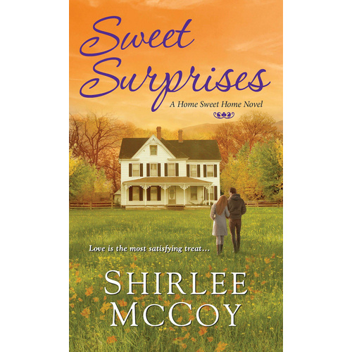 Sweet Surprises: A Home Sweet Home Novel -Shirlee McCoy Book