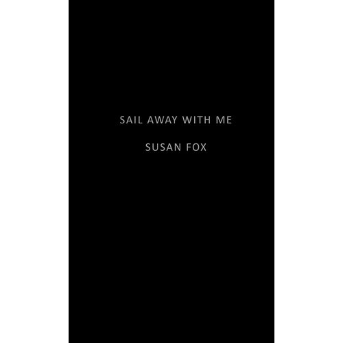 Sail Away with Me Susan Fox Paperback Book