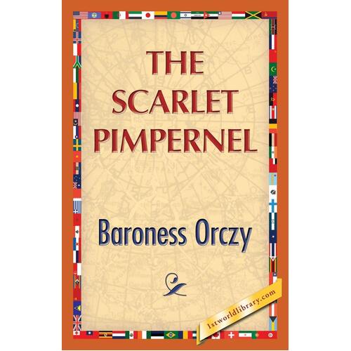 The Scarlet Pimpernel 1st World Publishing Baroness Orczy Paperback Book