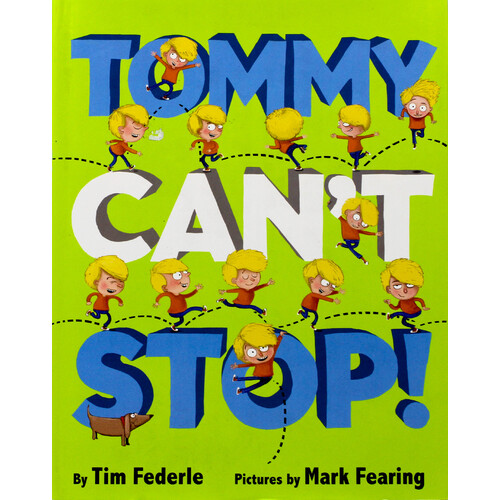Tommy Can&#39;t Stop! -Mark Fearing Tim Federle Hardcover Novel Children&#39;s Book