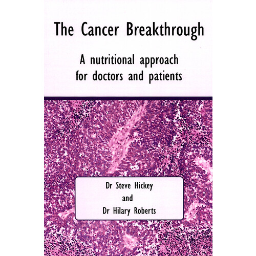 The Cancer Breakthrough -Dr Steve Hickey,Dr Hilary Roberts Health &amp; Wellbeing