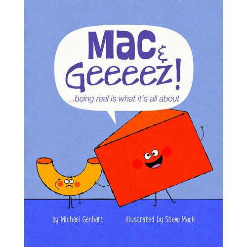 Mac &amp; Geeeez!: ...Being Real Is What It&#39;s All about Paperback Book