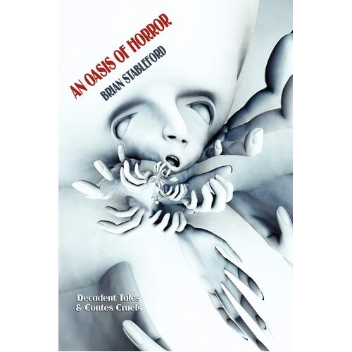 An Oasis of Horror: Decadent Tales and Contes Cruels Paperback Book