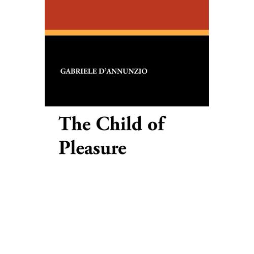 The Child of Pleasure Gabriele D&#39;Annunzio Paperback Novel Book