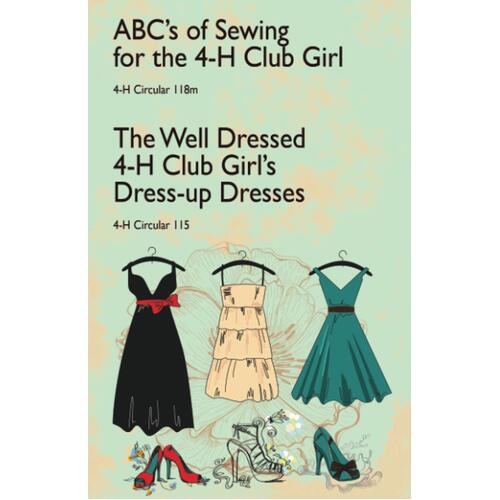 ABC&#39;s of Sewing for the 4-H Club Girl and the Well Dressed 4-H Club Girl&#39;s Dress-Up Dresses Book