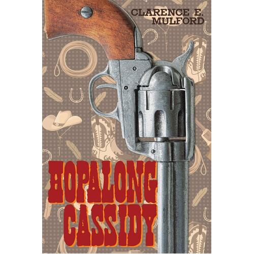 Hopalong Cassidy -Clarence E. Mulford Novel Book