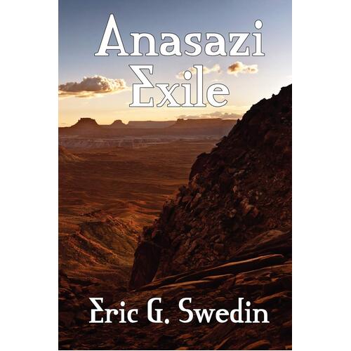 Anasazi Exile: A Science Fiction Novel Eric G. Swedin Paperback Novel Book