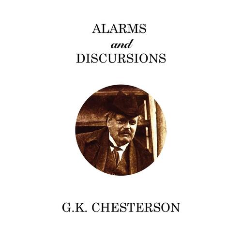 Alarms and Discursions -G. K. Chesterton Book
