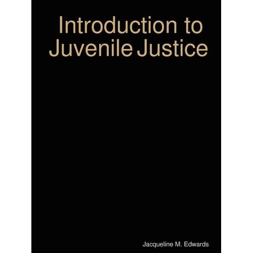 Introduction to the Juvenile Justice System Paperback Book