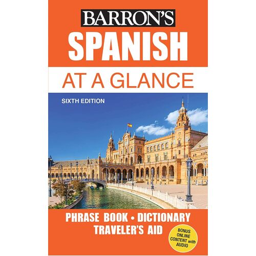 Spanish at a Glance: Phrase Book, Dictionary, Travelers Aid: Foreign Language Phrasebook &amp; Dictionary - Heywood Wald