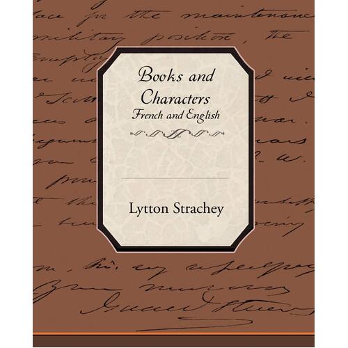 Books and Characters French and English Lytton Strachey Paperback Book