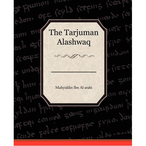 The Tarjuman Alashwaq Muhyiddin Ibn Al-arabi Paperback Book