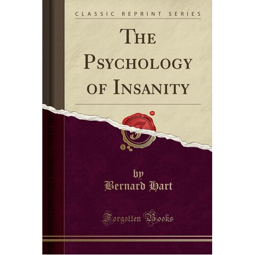 The Psychology of Insanity (Classic Reprint) Bernard Hart Paperback Book