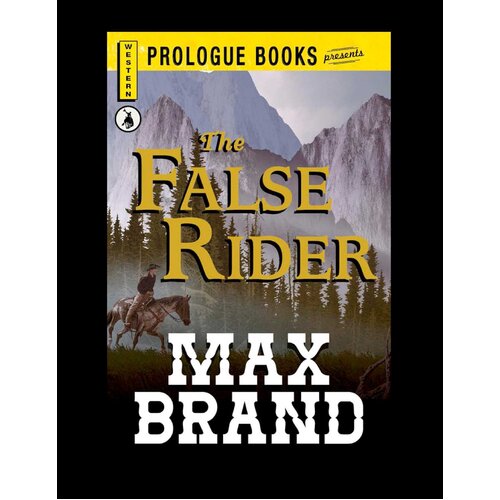 The False Rider Max Brand Paperback Book