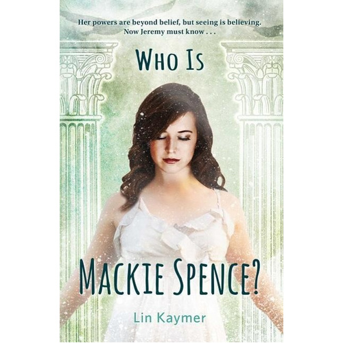 Who Is MacKie Spence? -Lin Kaymer Book