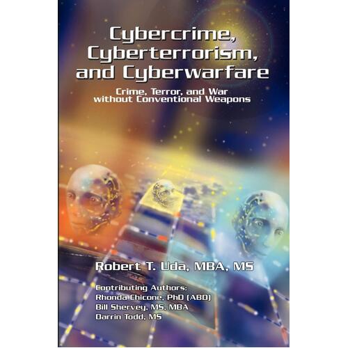 Cybercrime, Cyberterrorism, and Cyberwarfare Paperback Book
