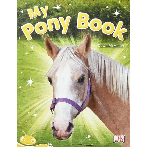 Bug Club Level 6 - Yellow: My Pony Book Dawn McMillan Paperback Book