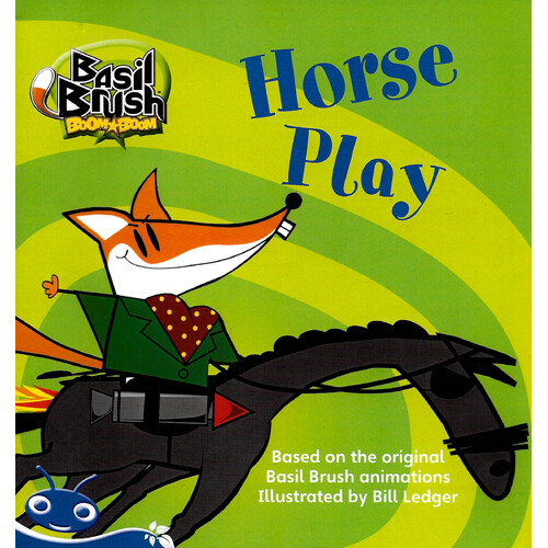 Bug Club Level 10 - Blue: Basil Brush - Horse Play -Bill Ledger Paperback Children&#39;s Book