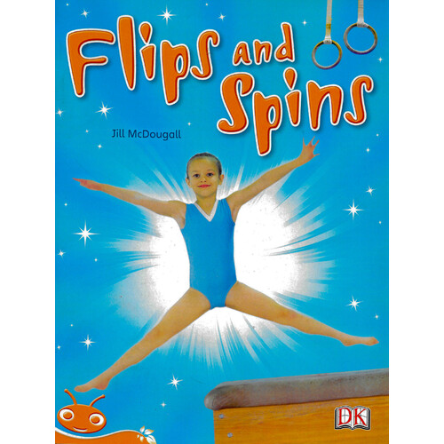 Bug Club Level 15 - Orange: Flips and Spins -Jill McDougall Paperback Children&#39;s Book