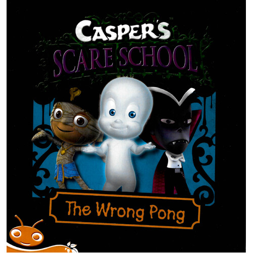 Bug Club Level 15 - Orange: Casper&#39;s Scare School - The Wrong Pong - Paperback