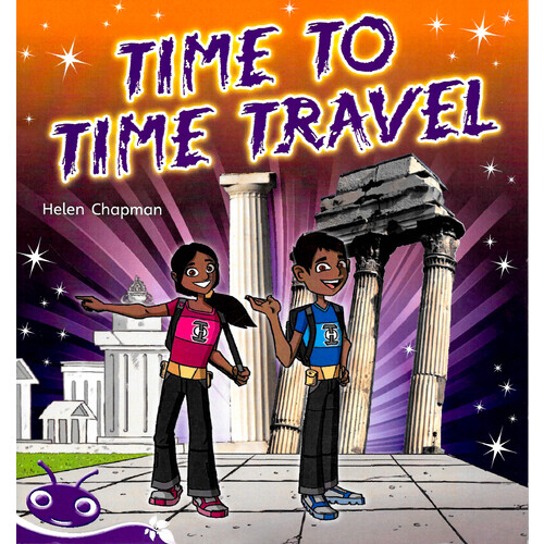 Bug Club Level 19 - Purple -Time to Time Travel - Children&#39;s Book