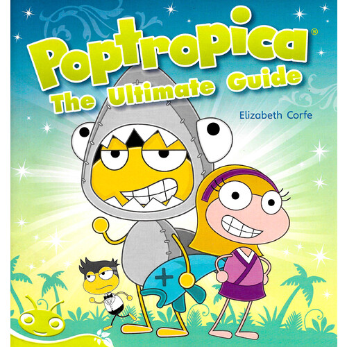 Bug Club Level 25 - Lime -Poptropica - The Ultimate Guide - Children&#39;s Book