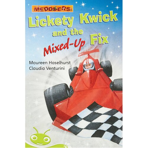 Bug Club Level 26 - Lime: Meddlers - Lickety Kwick and the Mixed-Up Fix