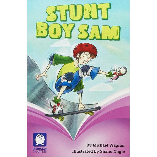Pearson Chapters Year 5: Stunt Boy Sam Michael Wagner Paperback Book