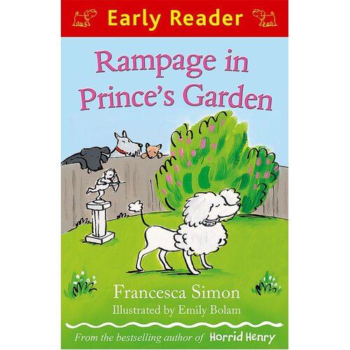 Early Reader: Rampage in Prince&#39;s Garden Paperback Book