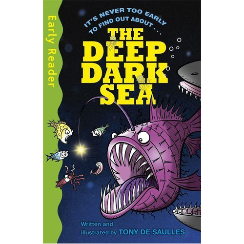 Early Reader Non Fiction: The Deep Dark Sea -Tony De Saulles Children&#39;s Book