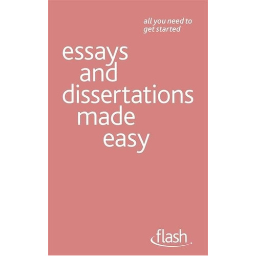Essays and Dissertations Made Easy: Flash -Hazel Hutchison Book