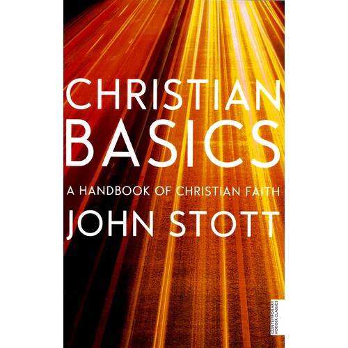 Christian Basics: A Handbook of Christian Faith -John Stott Religion Book