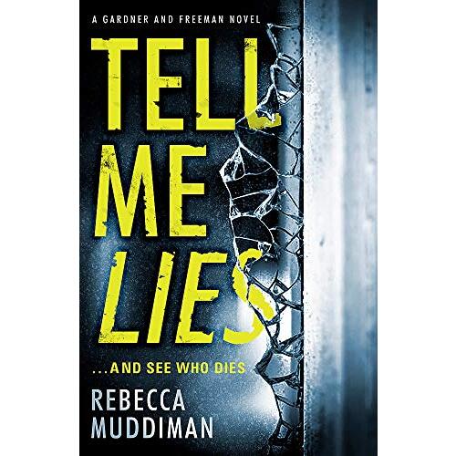 Tell Me Lies: Gardner and Freeman -Muddiman, Rebecca Fiction Book
