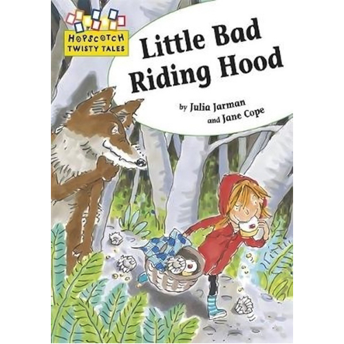 Hopscotch Twisty Tales: Little Bad Riding Hood (Hopscotch: Twisty Tales) - 
